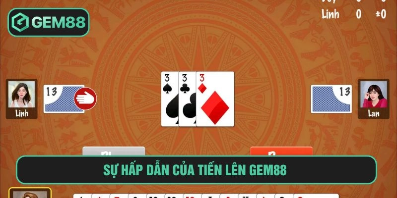 Tiến lên GEM88 Cuộc Đấu Trí Kịch Tính Trong Từng Ván Bài Sự hấp dẫn của tiến lên GEM88